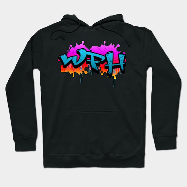 WFH, Working from home Sweatshirt, work from home in graffiti style, work from home street ware, graffiti street ware, remote work, nomad Hoodie by OurCCDesign